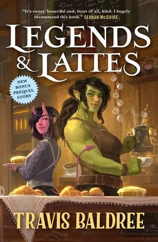 Legends & Lattes: A Novel of High Fantasy and Low Stakes by Travis Baldree | Cozy Fantasy - Paperbacks & Frybread Co.