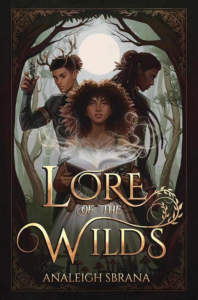 Lore of the Wilds: A Novel by Analeigh Sbrana | African American Fantasy - Paperbacks & Frybread Co.