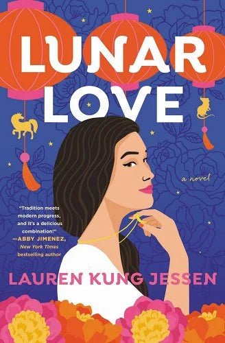 Lunar Love by Lauren Kung Jessen | Chinese Rom-Com - Paperbacks & Frybread Co.