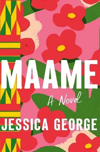 Maame by Jessica George | African American Women's Literature - Paperbacks & Frybread Co.