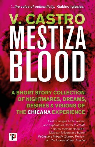 Mestiza Blood by V. Castro | Latine/LatinX Horror Short Stories - Paperbacks & Frybread Co.