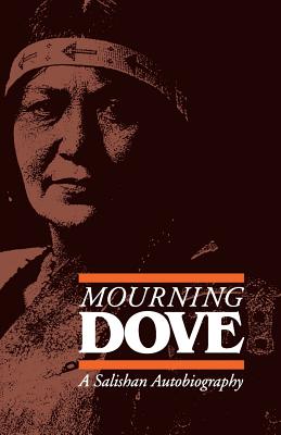 Mourning Dove: A Salishan Autobiography by Mourning Dove | Indigenous Stories - Paperbacks & Frybread Co.