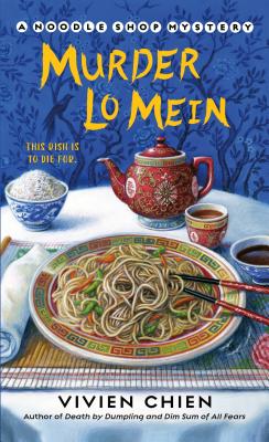 Murder Lo Mein #3 by Vivien Chien | Cozy Cuisine Mystery - Paperbacks & Frybread Co.