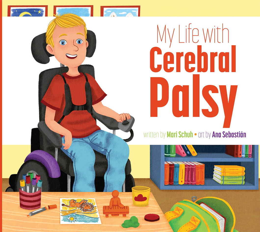 My Life with Cerebral Palsy by Mari Schuh | Children's Inclusion Book - Paperbacks & Frybread Co.