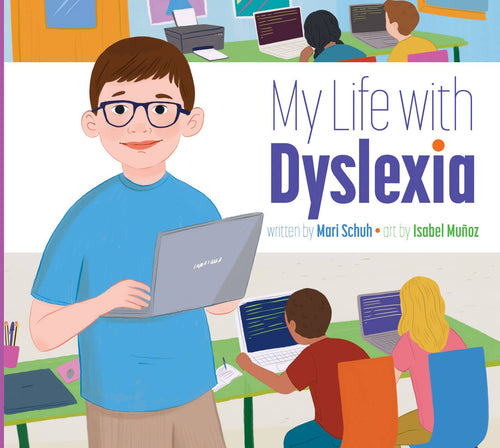 My Life with Dyslexia by Mari Schuh | Inclusive Books for Kids - Paperbacks & Frybread Co.