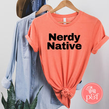 Load image into Gallery viewer, Nerdy Native Unisex Shirt | Paperbacks &amp; Frybread Co. - Paperbacks &amp; Frybread Co.
