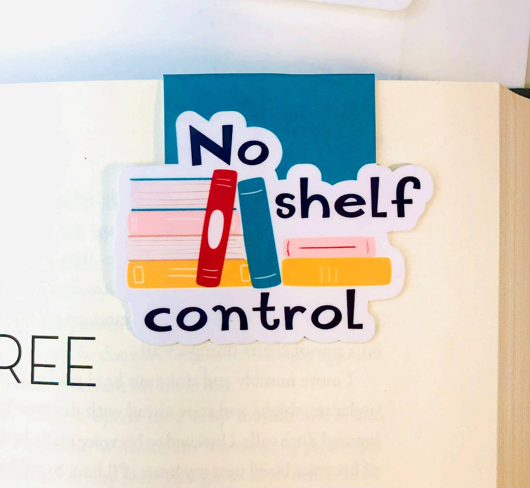 No Shelf Control Magnetic Bookmark | Cat & Bug Designs - Paperbacks & Frybread Co.