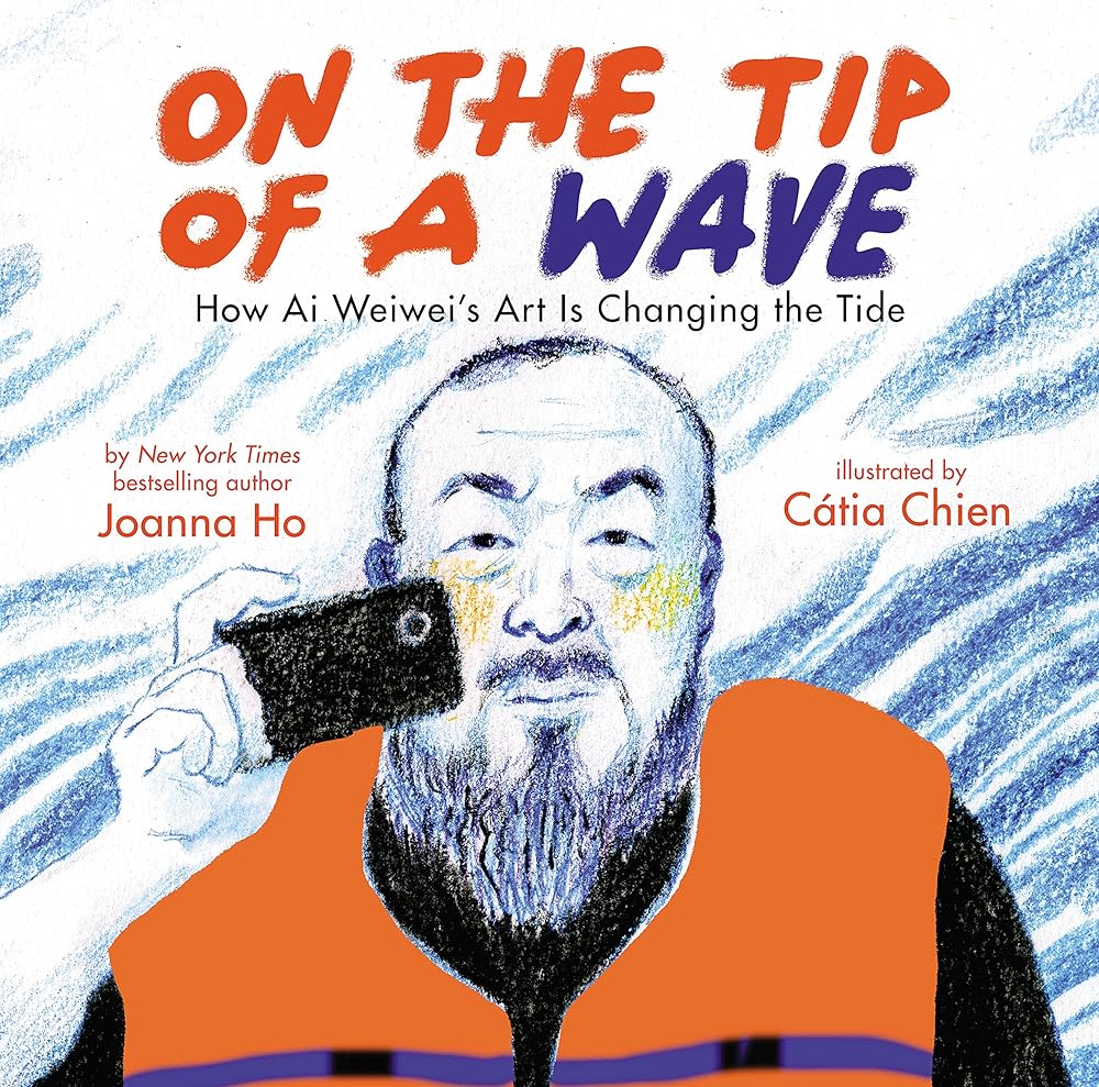On the Tip of a Wave: How Ai Weiwei's Art Is Changing the Tide by Joanna Ho - Paperbacks & Frybread Co.