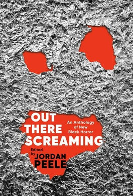 Out There Screaming: An Anthology of New Black Horror by Jordan Peele | PREORDER - Paperbacks & Frybread Co.