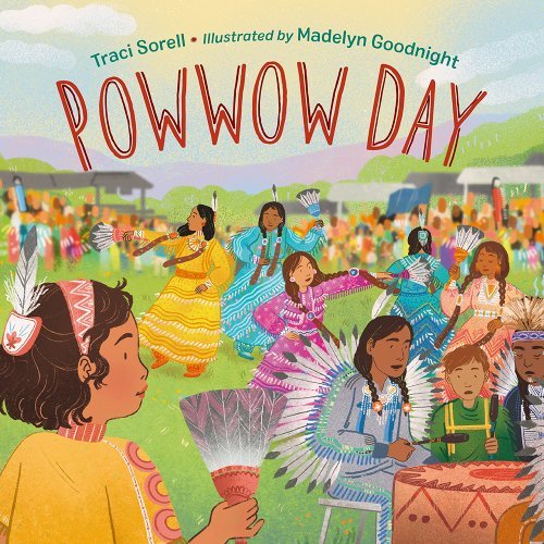 Powwow Day by Traci Sorell | Indigenous Children's Picture Book - Paperbacks & Frybread Co.