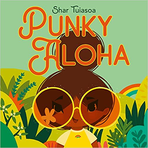 Punky Aloha by Shar Tuiasoa | Hawaiian Picture Book - Paperbacks & Frybread Co.