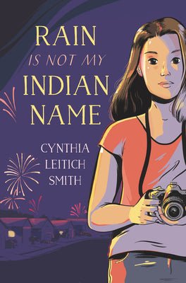 Rain Is Not My Indian Name by Cynthia L. Smith | Indigenous YA Fiction - Paperbacks & Frybread Co.