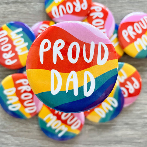 Rainbow Proud Dad LGBTQ+ Button | Decorative Pride Pinback Button - Paperbacks & Frybread Co.
