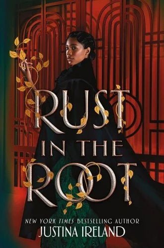 Rust in the Root by Justina Ireland | African American Historical Fantasy - Paperbacks & Frybread Co.