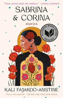 Sabrina & Corina: Stories by Kali Fajardo-Anstine | Latine/LatinX Short Stories - Paperbacks & Frybread Co.