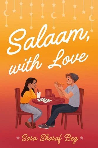 Salaam, with Love Sara Sharaf Beg | Muslim Contemporary Romance - Paperbacks & Frybread Co.