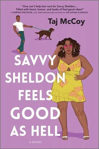 Savvy Sheldon Feels Good as Hell: A Romance Novel by Taj McCoy | Size Inclusive Romance - Paperbacks & Frybread Co.
