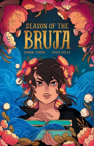 Season of the Bruja Vol. 1 by Aaron Durán | Legends & Mythology Graphic Novel - Paperbacks & Frybread Co.