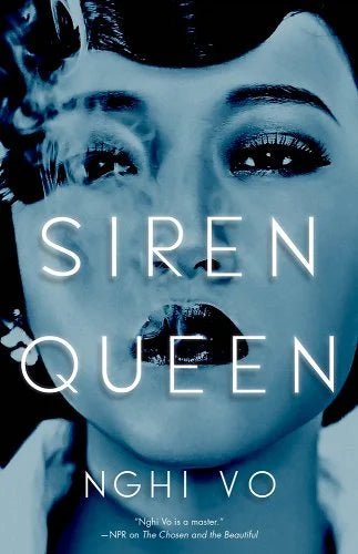 Siren Queen by Nghi Vo | Chinese American Magical Realism - Paperbacks & Frybread Co.