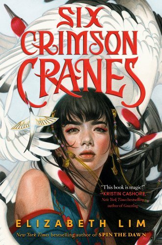 Six Crimson Cranes by Elizabeth Lim | Asian Epic Fantasy - Paperbacks & Frybread Co.