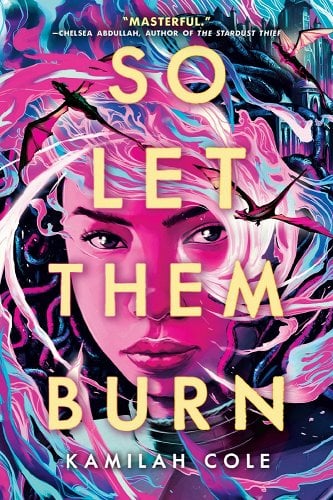So Let Them Burn by Kamilah Cole | PREORDER | Caribbean Fantasy - Paperbacks & Frybread Co.