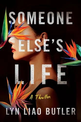 Someone Else's Life: A Thriller by Lyn Liao Butler | Taiwanese Suspense - Paperbacks & Frybread Co.