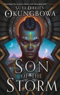 Son of the Storm by Suyi Davies Okungbowa | African American Fantasy - Paperbacks & Frybread Co.