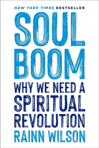 Soul Boom: Why We Need a Spiritual Revolution by Rainn Wilson | Spiritual Growth - Paperbacks & Frybread Co.