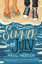 Load image into Gallery viewer, Summer and July by Mosier, Paul | BARGAIN Tween Fiction - Paperbacks &amp; Frybread Co.
