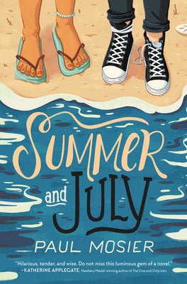 Summer and July by Mosier, Paul | BARGAIN Tween Fiction - Paperbacks & Frybread Co.