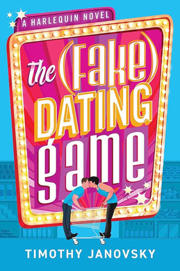 The (Fake) Dating Game by Timothy Janovsky | Gay Romantic Comedy - Paperbacks & Frybread Co.