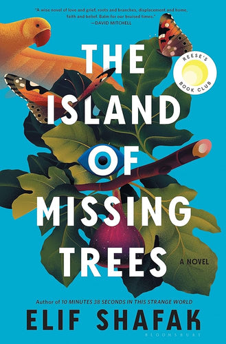 The Island of Missing Trees: A Novel by Elif Shafak | Turkish Fiction - Paperbacks & Frybread Co.