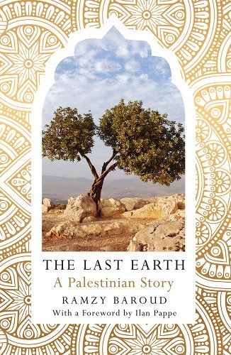 The Last Earth, The: A Palestinian Story by Ramzy Baroud - Paperbacks & Frybread Co.
