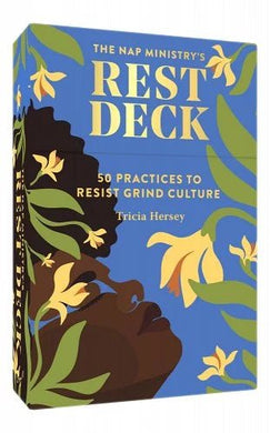 The Nap Ministry's Rest Deck: 50 Practices to Resist Grind Culture by Tricia Hersey - Paperbacks & Frybread Co.