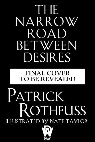 The Narrow Road Between Desires by Patrick Rothfuss | PREORDER - Paperbacks & Frybread Co.