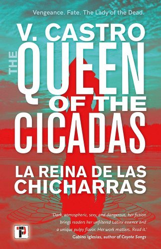 The Queen of the Cicadas V. Castro | Latine/LatinX Horror - Paperbacks & Frybread Co.
