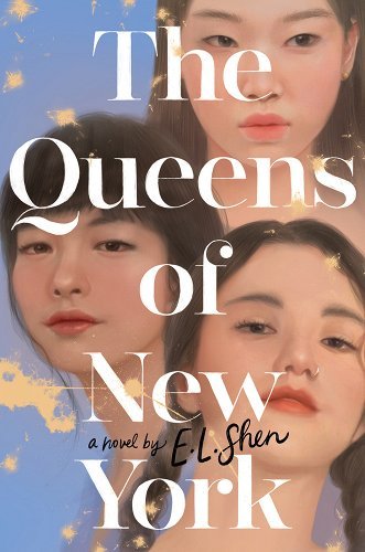 The Queens of New York by E. L. Shen | PREORDER | Asian American Contemporary Fiction - Paperbacks & Frybread Co.