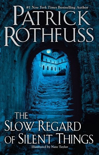 The Slow Regard of Silent Things by Patrick Rothfuss | Fantasy - Paperbacks & Frybread Co.