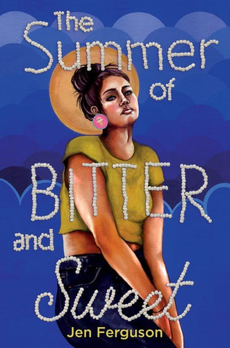 The Summer of Bitter and Sweet by Jen Ferguson | Queer Indigenous YA Fiction - Paperbacks & Frybread Co.