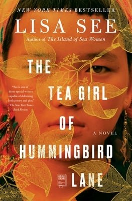 The Tea Girl of Hummingbird Lane by Lisa See | Asian Literary Fiction - Paperbacks & Frybread Co.