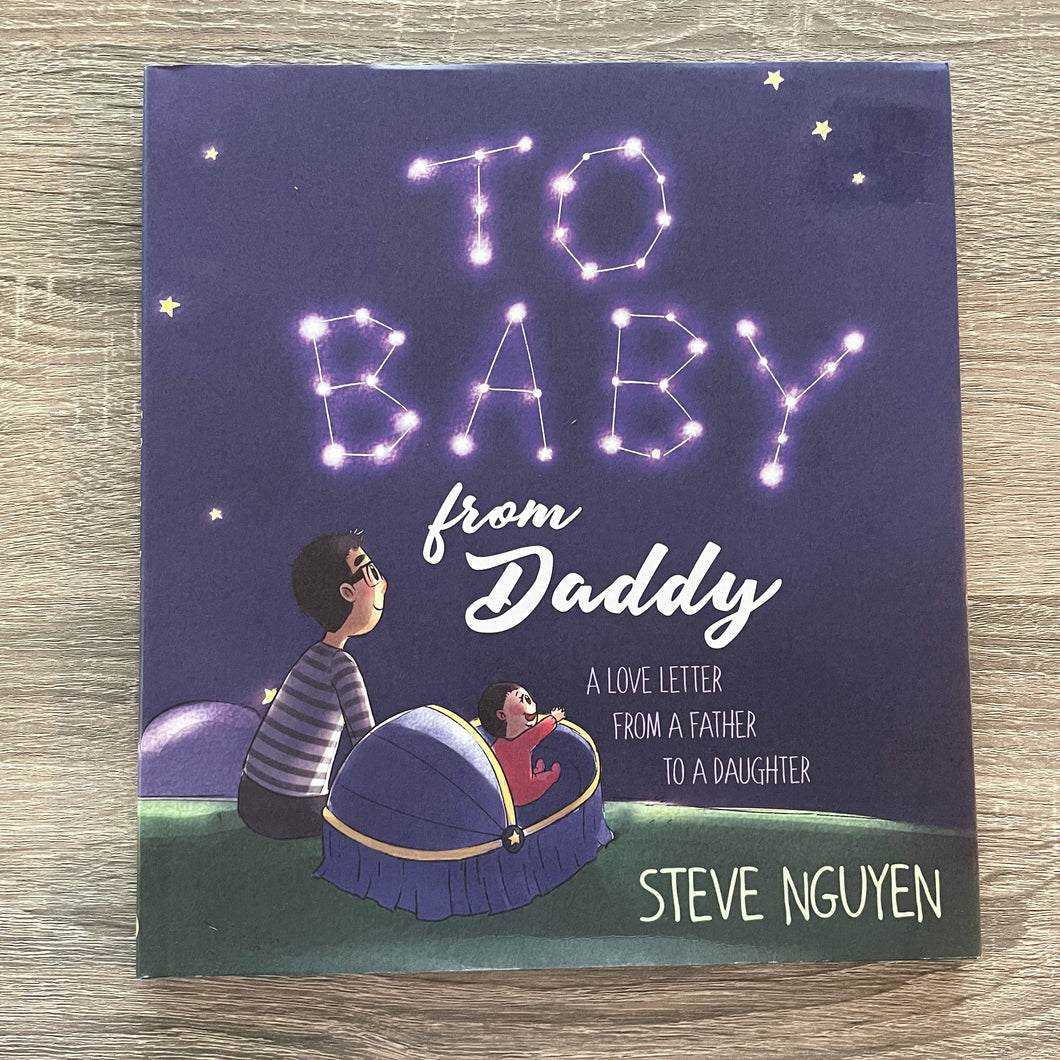 To Baby from Daddy: A Love Letter from a Father to a Daughter by Steve Nguyen | BARGAIN Children's Picture Book - Paperbacks & Frybread Co.