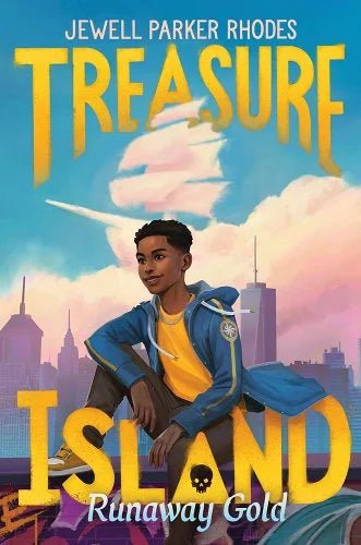 Treasure Island: Runaway Gold by Jewell Parker Rhodes | Middle Grade Action Adventure - Paperbacks & Frybread Co.