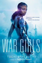 Load image into Gallery viewer, War Girls by Onyebuchi, Tochi | BARGAIN YA Science Fiction - Paperbacks &amp; Frybread Co.

