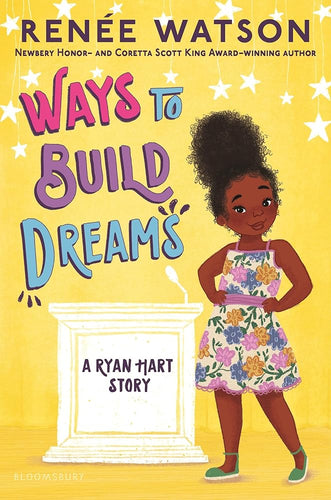 Ways to Build Dreams (A Ryan Hart Story) by Renée Watson | Juvenile Fiction - Paperbacks & Frybread Co.