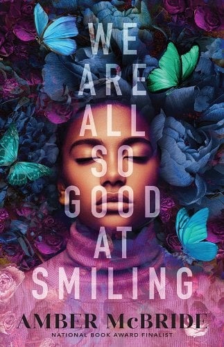 We Are All So Good at Smiling by Amber McBride | PREORDER | Novel in Verse - Paperbacks & Frybread Co.
