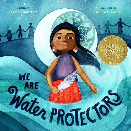 We Are Water Protectors by Carole Lindstrom | Indigenous Children's Picture Book - Paperbacks & Frybread Co.