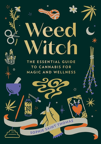 Weed Witch: The Essential Guide to Cannabis for Magic and Wellness by Sophie Saint Thomas - Paperbacks & Frybread Co.