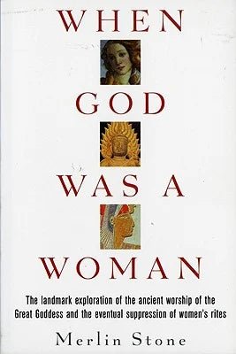 When God Was a Woman by Merlin Stone | Women's Studies - Paperbacks & Frybread Co.