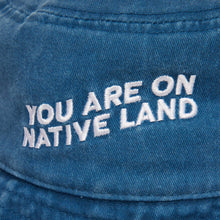 Load image into Gallery viewer, &#39;YOU ARE ON NATIVE LAND&#39; Blue Denim Bucket Hat | Urban Native Era - Paperbacks &amp; Frybread Co.
