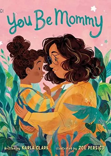 You Be Mommy by Clark, Karla | BARGAIN Children's Board Book - Paperbacks & Frybread Co.